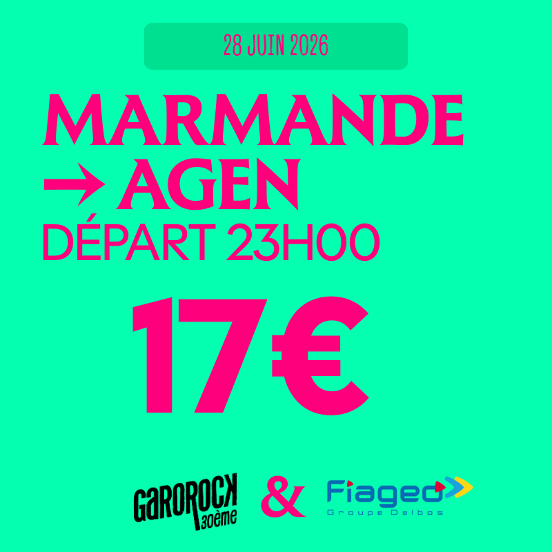 28 juin — Marmande → Agen, départ 23h00